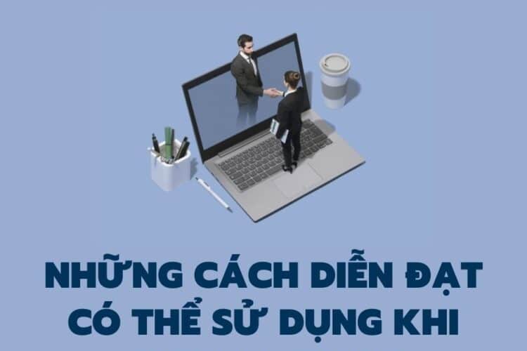 NHỮNG CÁCH DIỄN ĐẠT CÓ THỂ SỬ DỤNG TRONG CÁC CUỘC HỌP TRỰC TUYẾN!