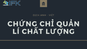 Dịch Anh-Việt chứng chỉ quản lí chất lượng