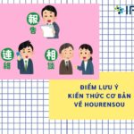 NHỮNG KIẾN THỨC CƠ BẢN VÀ NHỮNG ĐIỂM CẦN LƯU Ý VỀ HOURENSOU