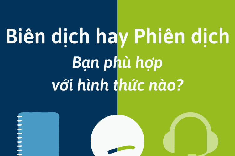 Giữa biên dịch và phiên dịch thì bạn phù hợp với hình thức nào?​