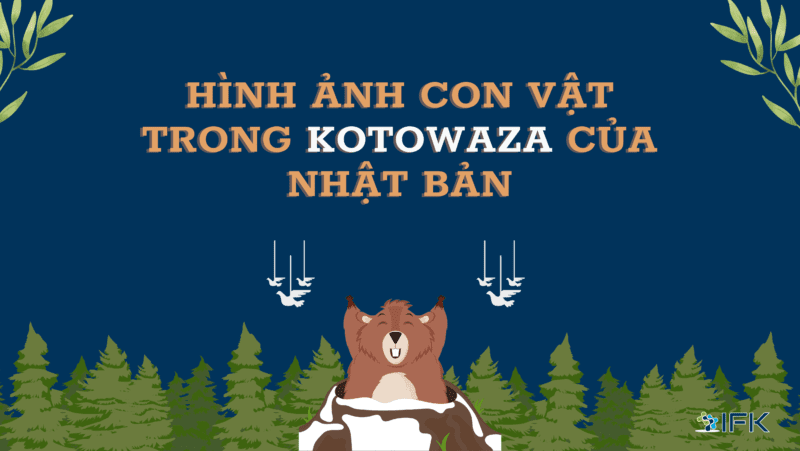 HÌNH ẢNH CON VẬT TRONG KOTOWAZA CỦA NHẬT BẢN