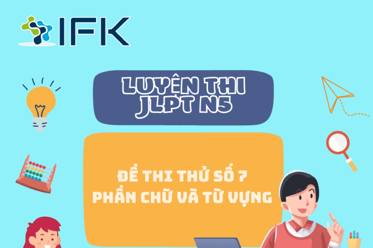 DE THI THU JLPT N5 ONLINE MIEN PHI_PHAN CHU VA TU VUNG (DE SO 7)