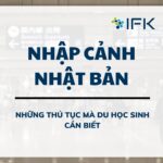 HƯỚNG DẪN THỦ TỤC NHẬP CẢNH NHẬT BẢN CHO DU HỌC SINH PHẦN 1