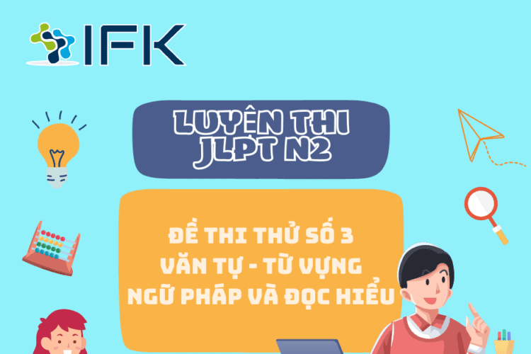 THI THU JLPT N2 ONLINE MIEN PHI_ VAN TU-TU VUNG-NGU PHAP-DOC HIEU (DE SO 3)