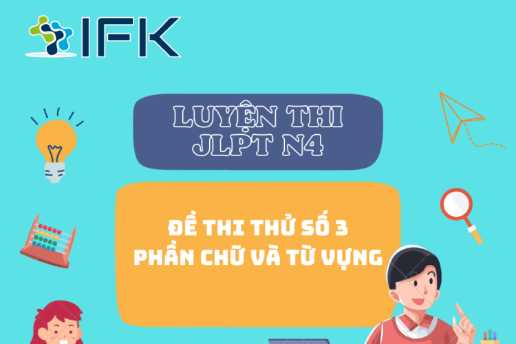 LUYEN DE THI JLPT N4 ONLINE_PHAN CHU VA TU VUNG (DE SO 3)