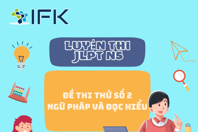 DE THI THU JLPT N5 ONLINE MIEN PHI_NGU PHAP VA DOC HIEU (DE SO 2)