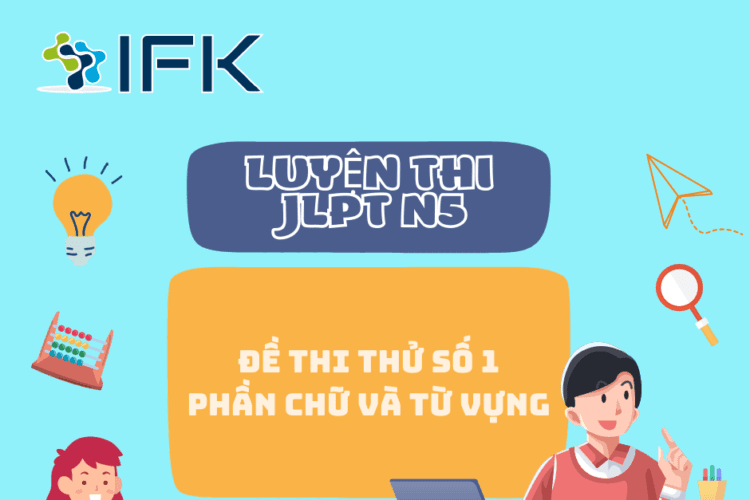 DE THI THU JLPT N5 ONLINE MIEN PHI_PHAN CHU VA TU VUNG (DE SO 1)