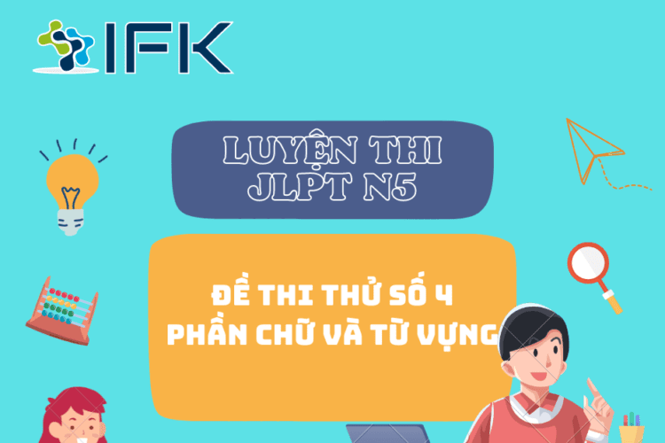 DE THI THU JLPT N5 ONLINE MIEN PHI_PHAN CHU VA TU VUNG (DE SO 4)
