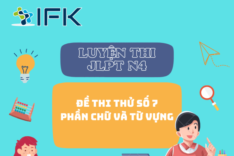 LUYEN DE THI JLPT N5 ONLINE_PHAN CHU VA TU VUNG (DE SO 7)