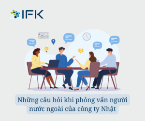 Nhung cau hoi khi phong van nguoi nuoc ngoai cua cong ty Nhat
