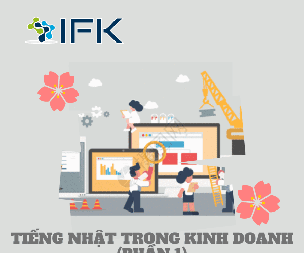 Cac Cum Tu Tieng Nhat Thuong Duoc Su Dung Trong Kinh Doanh (Phan 1)