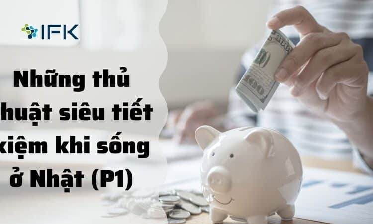 nhung thu thuat sieu tiet kiem khi song o nhat (p1)