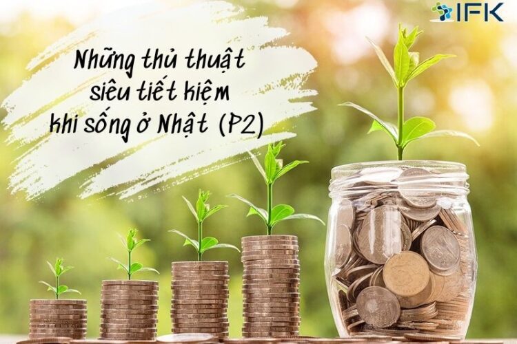 nhung thu thuat sieu tiet kiem khi song o nhat (p2)