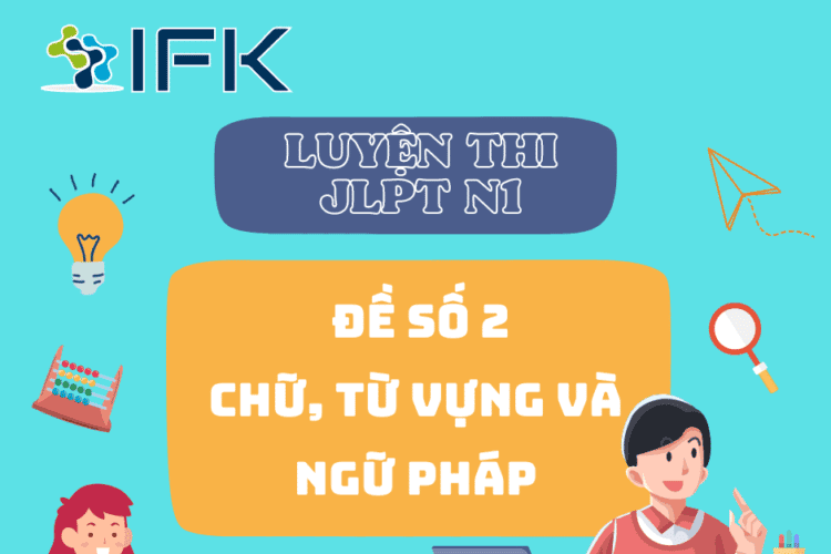 DE THI THU N1 CHU, TU VUNG VA NGU PHAP DE 2