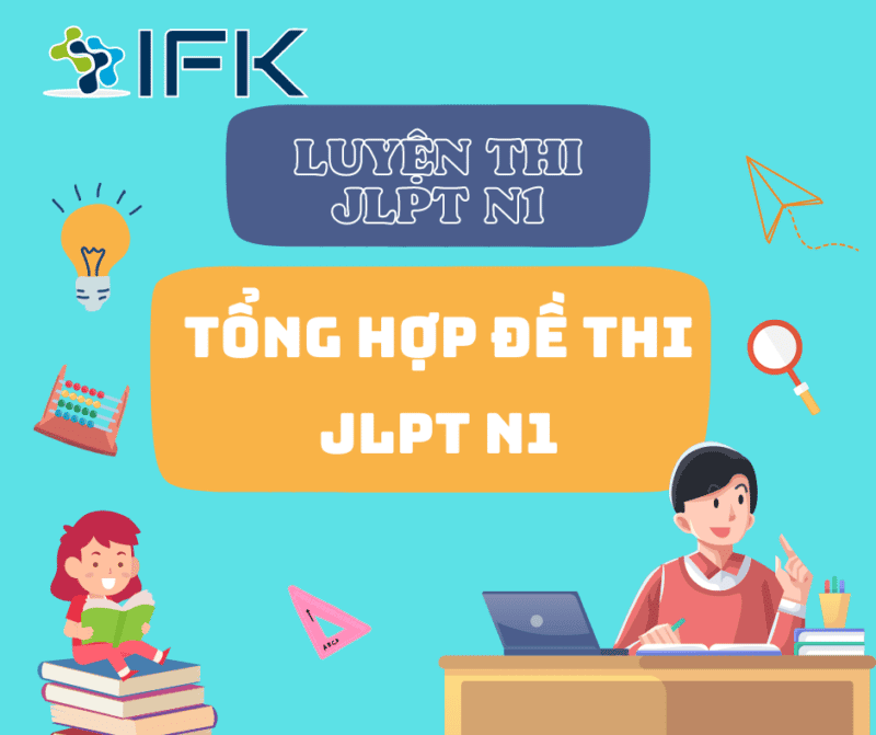 TỔNG HỢP ĐỀ LUYỆN THI JLPT N1