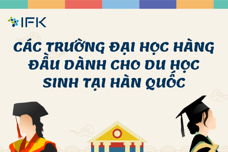TOP 10 TRƯỜNG ĐẠI HỌC DÀNH CHO DU HỌC SINH TẠI HÀN QUỐC