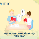 5 Lợi Ích Tuyệt Vời Để Bắt Đầu Học Tiếng Nhật