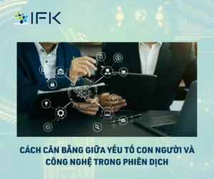 Cach can bang giua yeu to con nguoi va cong nghe trong phien dich