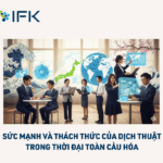 Sức mạnh và thách thức của dịch thuật trong thời đại toàn cầu hóa
