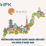 Những điều người nước ngoài nên biết khi sống ở Nhật Bản
