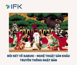Doi net ve Kabuki - Nghe thuat san khau truyen thong Nhat Ban