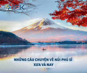 Nhung cau chuyen ve Nui Phu Si xua va nay