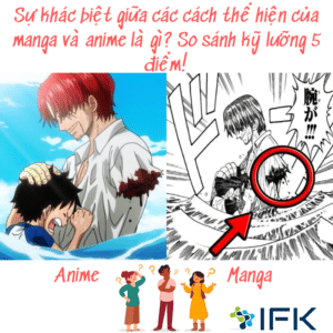 Sự khác biệt giữa các cách thể hiện của manga và anime là gì So sánh kỹ lưỡng 5 điểm!(2)