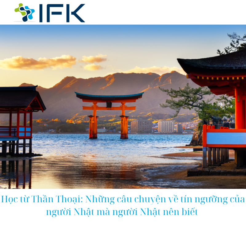 Học từ Thần Thoại: Những câu chuyện về tín ngưỡng của người Nhật mà người Nhật nên biết