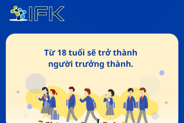 TỪ 18 TUỔI SẼ TRỞ THÀNH “NGƯỜI TRƯỞNG THÀNH”!