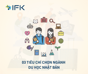 03 tieu chi chon nganh du hoc Nhat Ban