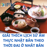 GIẢI THÍCH LỊCH SỬ ẨM THỰC NHẬT BẢN THEO THỜI ĐẠI Ở NHẬT BẢN
