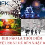 KHI NÀO LÀ THỜI ĐIỂM TUYỆT NHẤT ĐỂ ĐI NHẬT BẢN