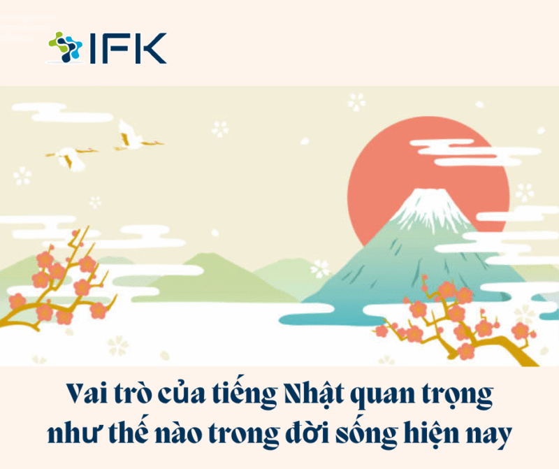 Vai tro cua tieng Nhat quan trong nhu the nao trong doi song hien nay