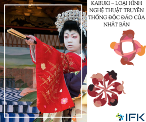 KABUKI – LOAI HINH NGHE THUAT TRUYEN THONG DOC DAO CUA NHAT BAN