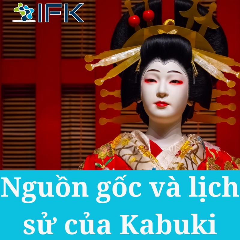 NGUON GOC VA LICH SU CUA KABUKI