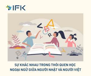 Su khac nhau trong thoi quen hoc ngoai ngu giua nguoi nhat va nguoi viet