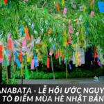 Tanabata – Lễ hội ước nguyện tô điểm mùa hè Nhật Bản