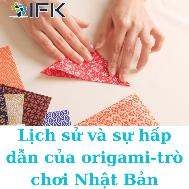 Lịch sử và sự hấp dẫn của origami-trò chơi Nhật Bản