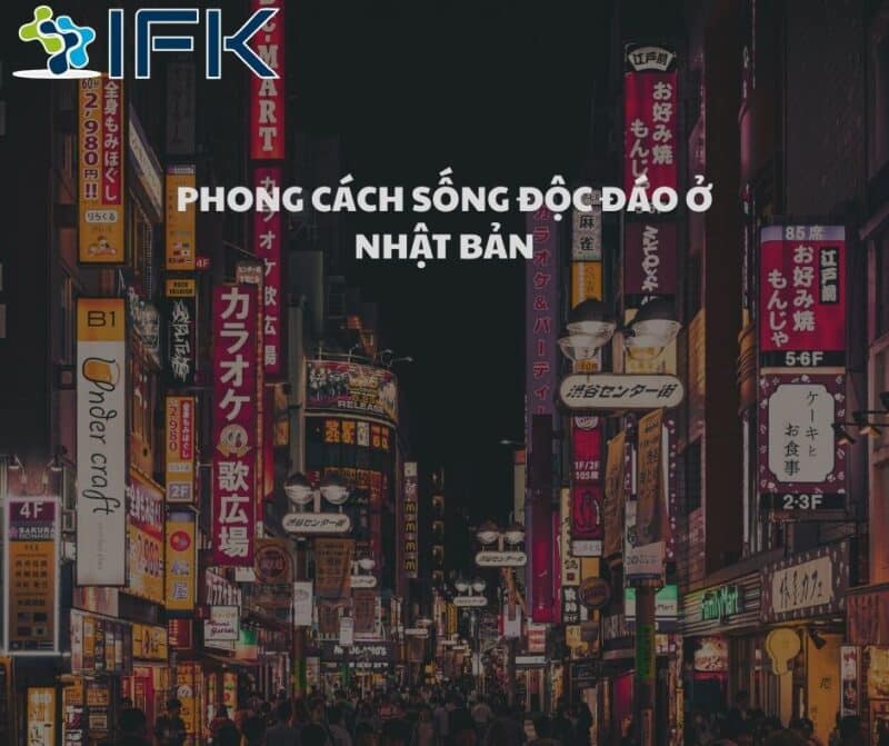 PHONG CÁCH SỐNG ĐỘC ĐÁO Ở NHẬT BẢN