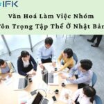 Văn Hóa Làm Việc Nhóm Tôn Trọng Tập Thể Ở Nhật Bản