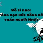 Võ sĩ đạo: Nền tảng đạo đức nâng đỡ tinh thần người Nhật