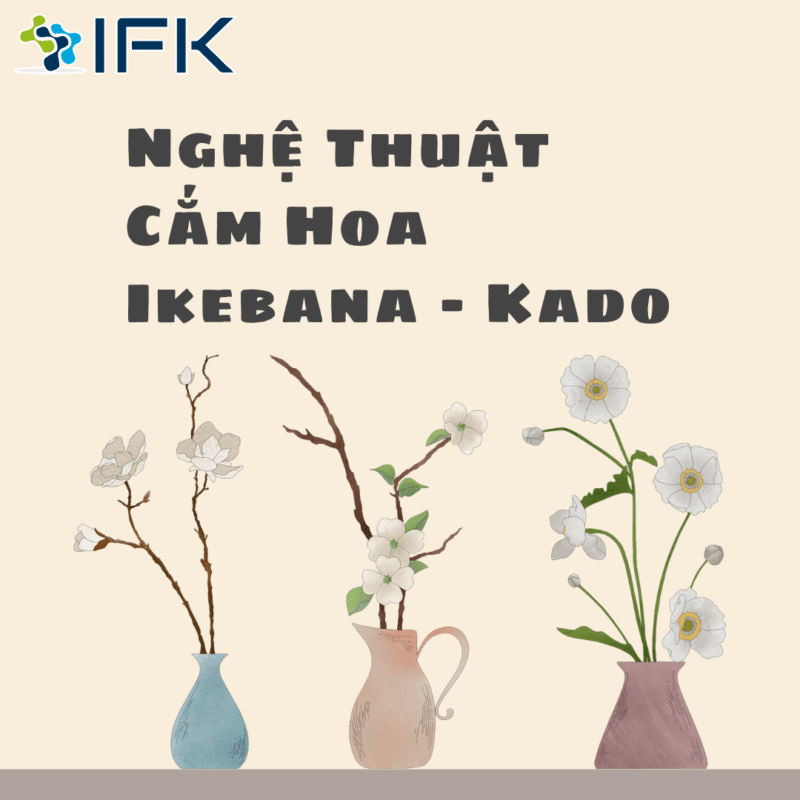 Nghệ thuật cắm hoa Ikebana – Kado