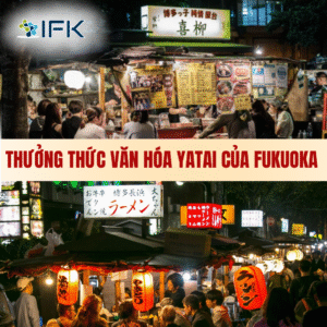THƯỞNG THỨC VĂN HÓA YATAI CỦA FUKUOKA
