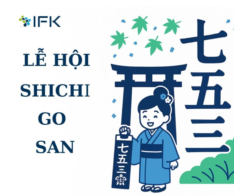 LỄ HỘI SHCHI- GO-SAN