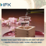 NGÀNH RƯỢU SAKE NHẬT BẢN RA ĐỜI NHƯ THẾ NÀO? Ý NGHĨA CỦA RƯỢU SAKE TRONG VĂN HÓA NHẬT