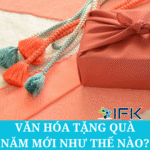 VĂN HÓA TẶNG QUÀ NĂM MỚI NHƯ THẾ NÀO?