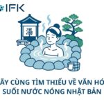Hãy cùng tìm hiểu về văn hóa suối nước nóng của Nhật Bản
