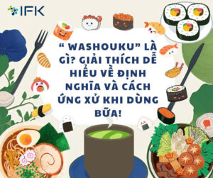 WASHOUKU LÀ GÌ. GIẢI THÍCH DỄ HIỂU VỀ ĐỊNH NGHĨA VÀ CÁCH ỨNG XỬ KHI DÙNG BỮA