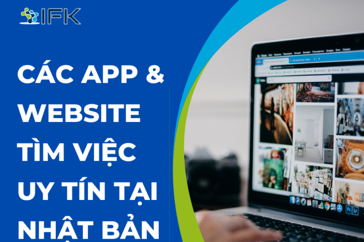 Các app và website tìm việc uy tín tại Nhật Bản