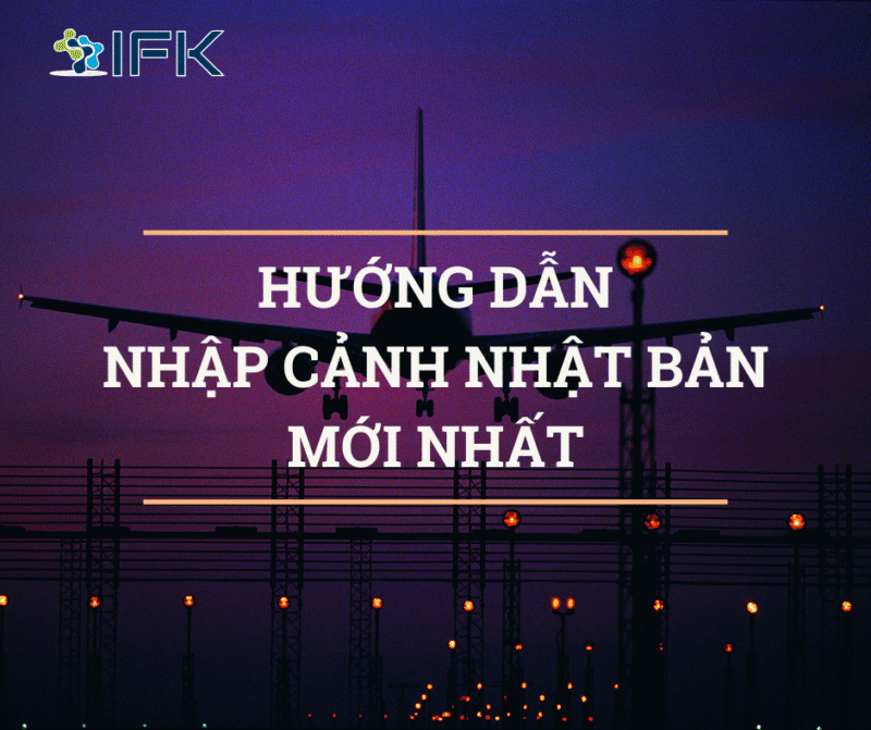 HƯỚNG DẪN NHẬP CẢNH NHẬT BẢN MỚI NHẤT 2025